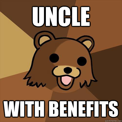 uncle with benefits - uncle with benefits  Pedobear