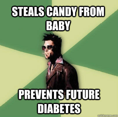 Steals candy from baby prevents future diabetes  