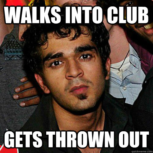 Walks into club gets thrown out - Walks into club gets thrown out  Sketchy Party Guy