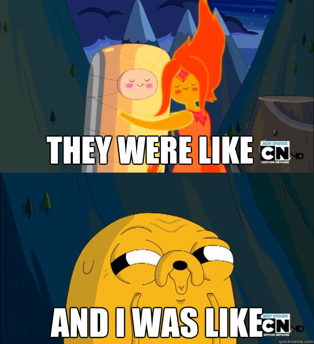 THEY WERE LIKE AND I WAS LIKE  Finn and Flame Princess