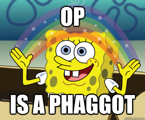 OP is a phaggot - OP is a phaggot  Spongebob rainbow