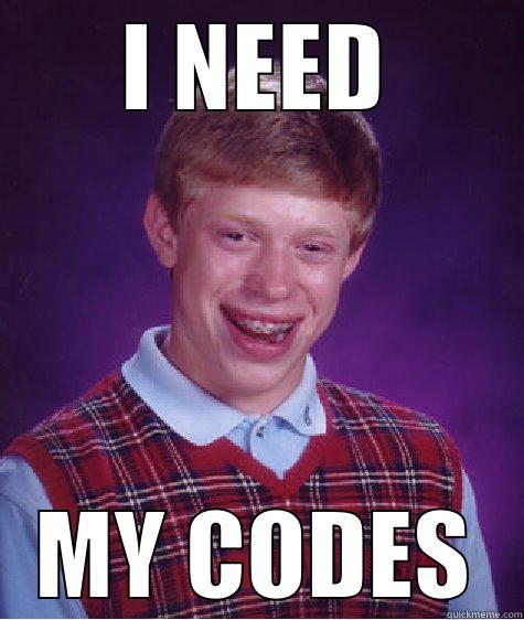 PWYROLL CODES - I NEED MY CODES Bad Luck Brian