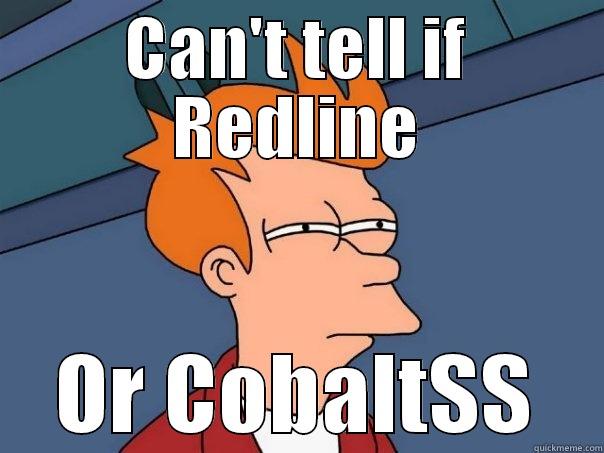 CAN'T TELL IF REDLINE OR COBALTSS Futurama Fry