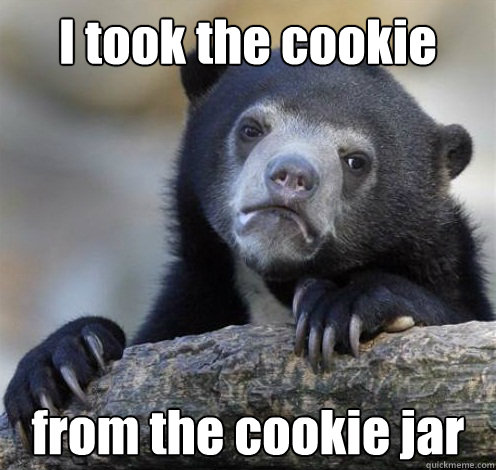 I took the cookie from the cookie jar - I took the cookie from the cookie jar  Confession Bear Eating