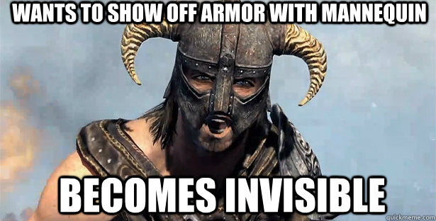wants to show off armor with mannequin becomes invisible - wants to show off armor with mannequin becomes invisible  skyrim