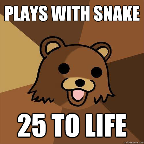 Plays with snake 25 to life  Pedobear