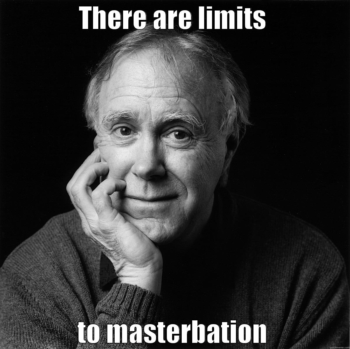 THERE ARE LIMITS TO MASTERBATION Misc