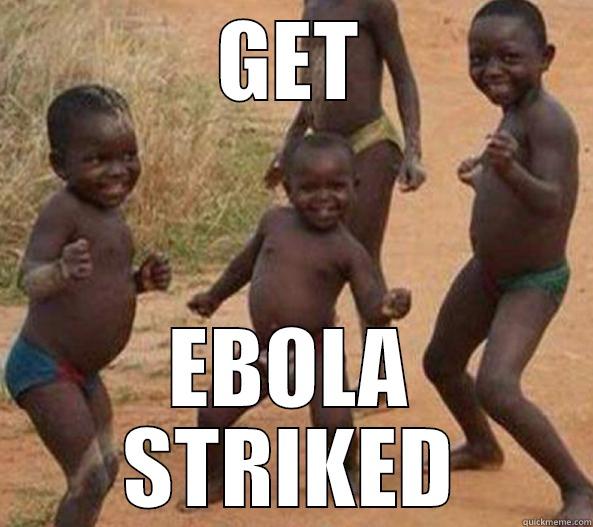 GET EBOLA STRIKED Misc