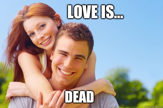 Love is... Dead - Love is... Dead  What love is all about