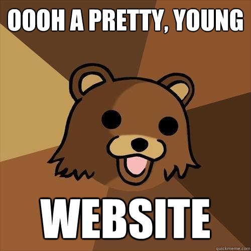 Oooh a pretty, young Website - Oooh a pretty, young Website  Pedobear