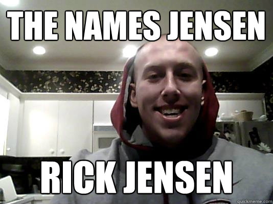 the-names-jensen-rick-jensen-drunk-college-kids-alter-ego-quickmeme