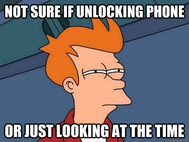 Not sure if unlocking phone or just looking at the time  Futurama Fry