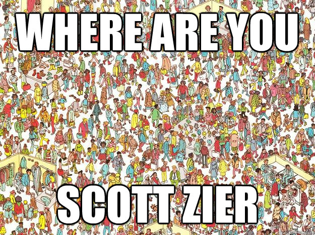 Where are you SCOTT ZIER  WHERES WALDO