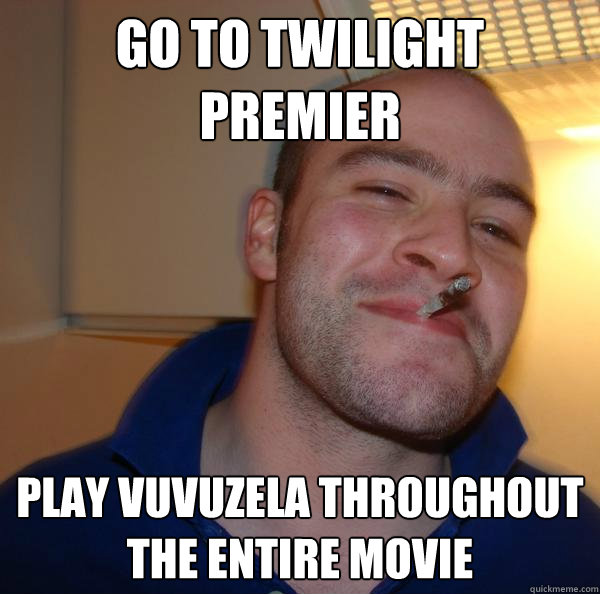 go to twilight premier play vuvuzela throughout the entire movie - go to twilight premier play vuvuzela throughout the entire movie  Misc