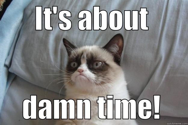 Bye Felicia - IT'S ABOUT DAMN TIME! Grumpy Cat