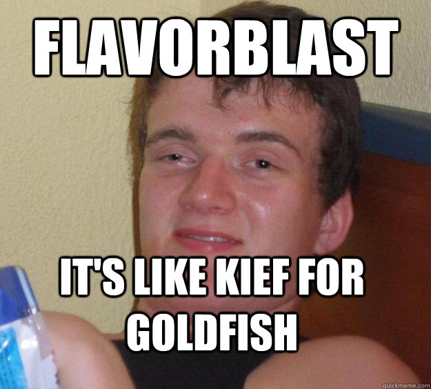 Flavorblast It's Like kief For Goldfish  10 Guy