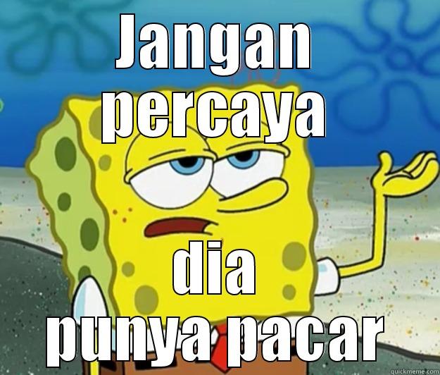 JANGAN PERCAYA DIA PUNYA PACAR Tough Spongebob