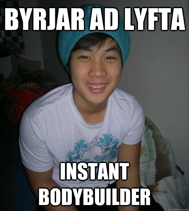 Byrjar ad lyfta instant bodybuilder  