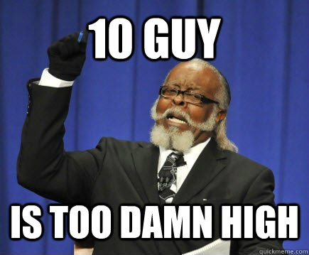 10 Guy Is too damn high  Too Damn High