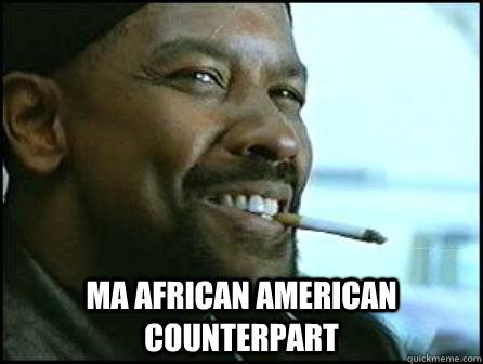  ma African american counterpart   Mah Nigga Denzel