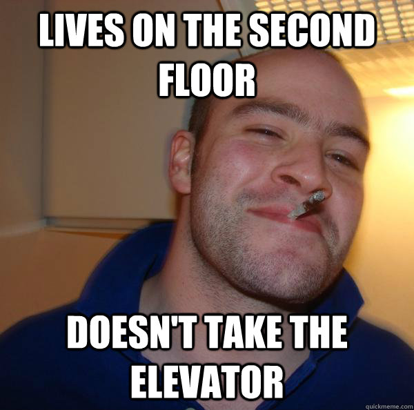 lives on the second floor doesn't take the elevator - lives on the second floor doesn't take the elevator  Misc