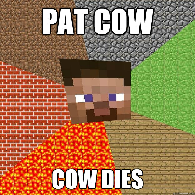 PAT COW COW DIES  Minecraft