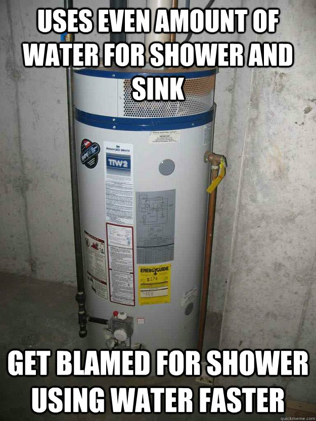 uses even amount of water for shower and sink get blamed for shower using water faster - uses even amount of water for shower and sink get blamed for shower using water faster  Misc