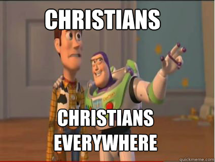 Christians Christians everywhere  woody and buzz