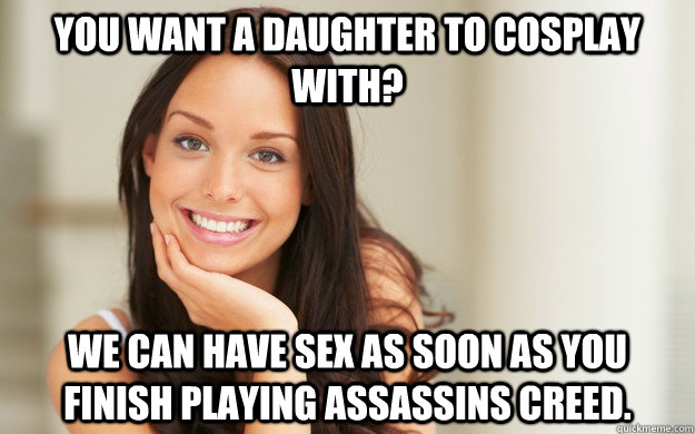 You Want A Daughter To Cosplay With We Can Have Sex As Soon As You Finish Playing Assassins 8451