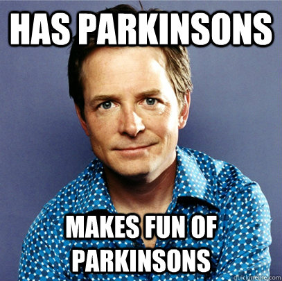 has parkinsons makes fun of parkinsons  Awesome Michael J Fox