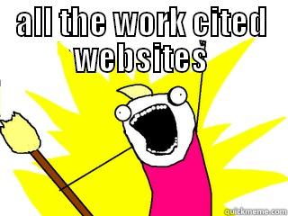 work cited all - ALL THE WORK CITED WEBSITES  All The Things