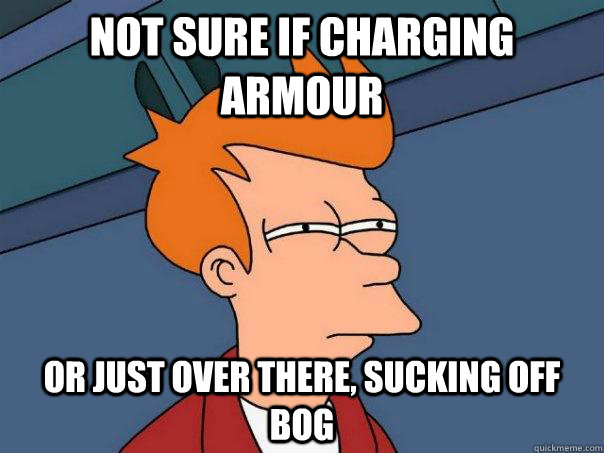 Not sure if charging armour or just over there, sucking off bog  Futurama Fry