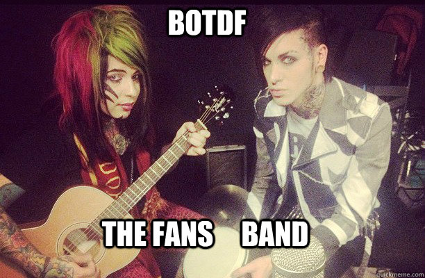 BOTDF Band The fans  Botdf is Awesome