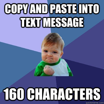 copy and paste into text message 160 characters  Success Kid