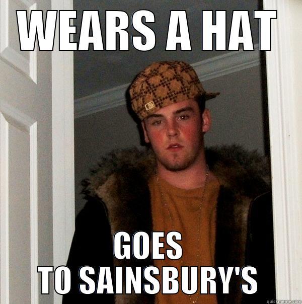 WEARS A HAT GOES TO SAINSBURY'S Scumbag Steve