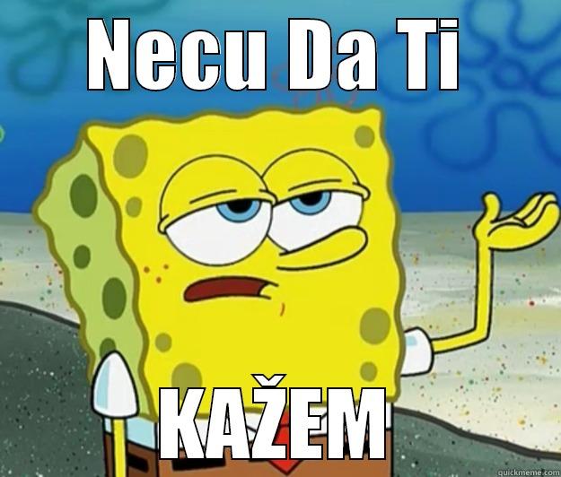 NECU DA TI KAŽEM Tough Spongebob