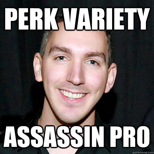 Perk variety assassin pro  