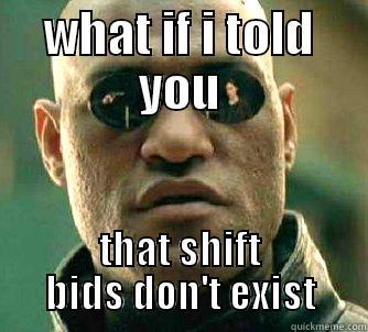 WHAT IF I TOLD YOU THAT SHIFT BIDS DON'T EXIST Matrix Morpheus