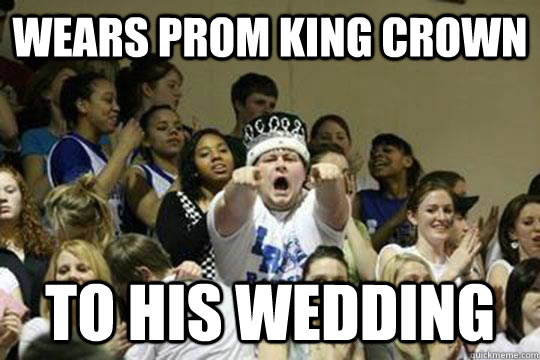 wears prom king crown to his wedding  Peaked in High School Pete