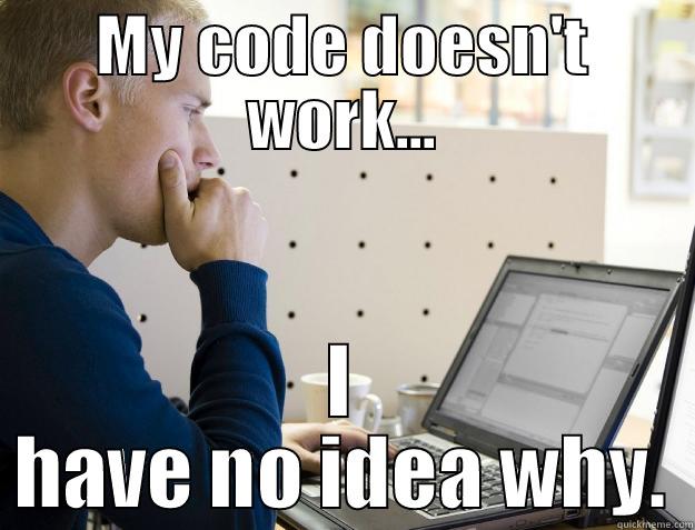 MY CODE DOESN'T WORK... I HAVE NO IDEA WHY. Programmer