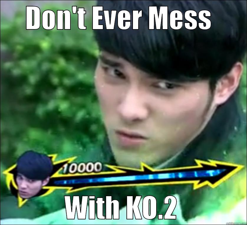 DON'T EVER MESS  WITH KO.2 Misc