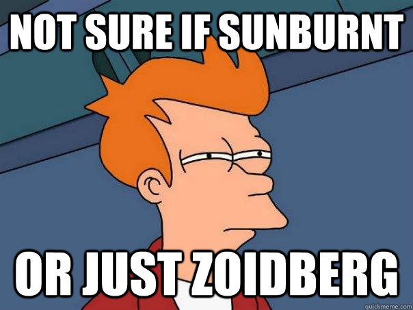 not sure if sunburnt or just zoidberg  Futurama Fry