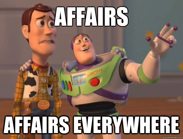 Affairs Affairs everywhere  Buzz Lightyear