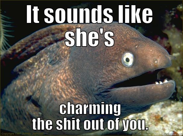 Germany Poop - IT SOUNDS LIKE SHE'S CHARMING THE SHIT OUT OF YOU. Bad Joke Eel