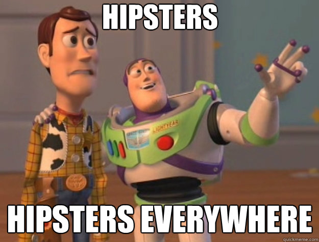 hipsters hipsters everywhere  Toy Story