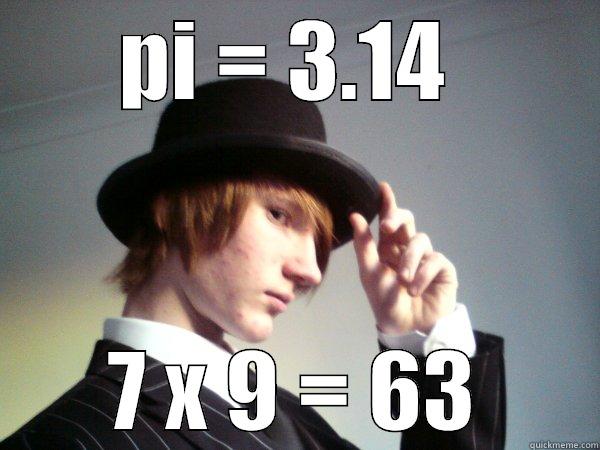 Jonners  - PI = 3.14  7 X 9 = 63 Misc