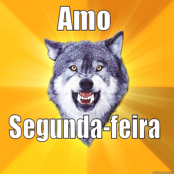 AMO SEGUNDA-FEIRA Courage Wolf