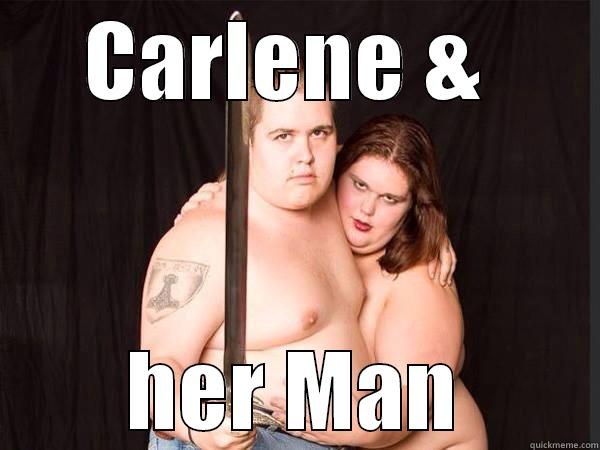 CARLENE &  HER MAN Misc