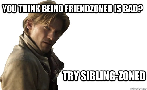 You think being friendzoned is bad? Try sibling-zoned  sibling-zoned