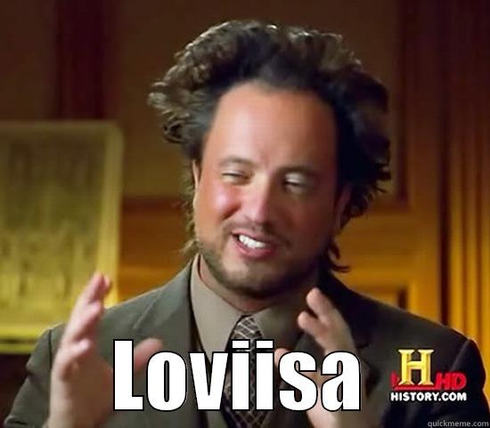  LOVIISA Ancient Aliens